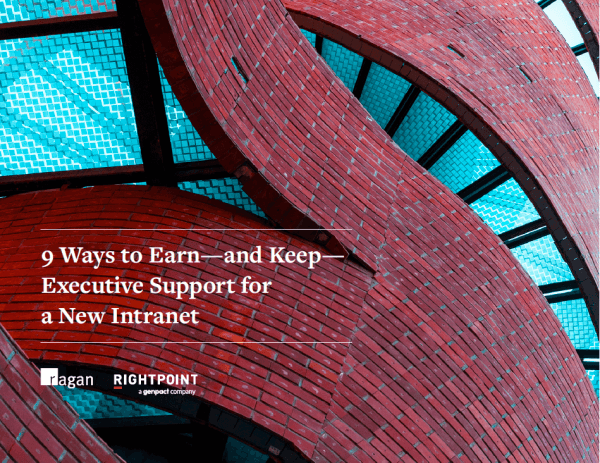 9 Ways to Earn—and Keep—Executive Support for a New Intranet